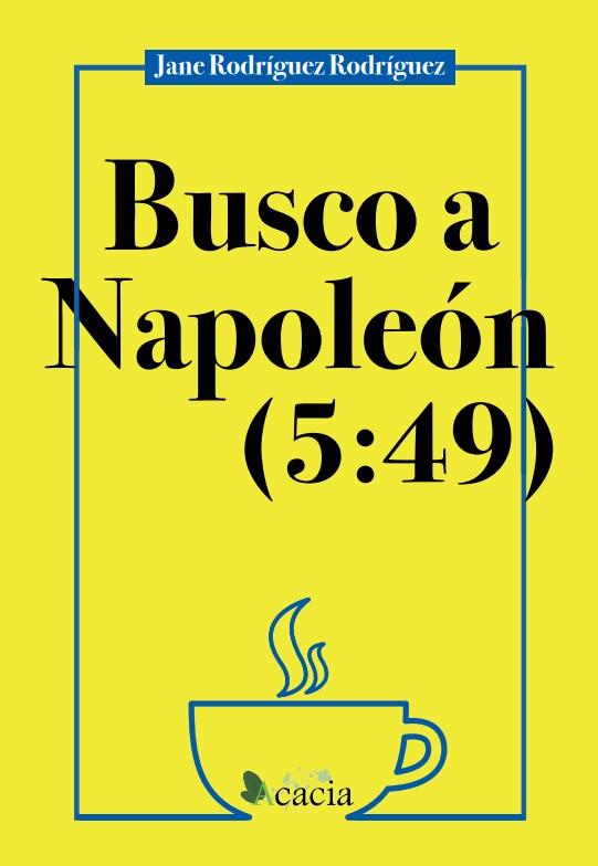 BUSCO A NAPOLEÓN (5:49) | 9788417924539 | RODRÍGUEZ, JANE