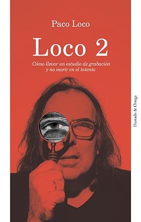 LOCO 2 | 9788412283204 | MARTÍNEZ PÉREZ (PACO LOCO), FRANCISCO