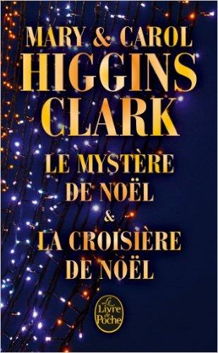 MYSTERE DE NOEL / LE CROISIERE DE NOEL | 9782253162551 | HIGGINS CLARK, MARY / HIGGINS CLARK, CAROL