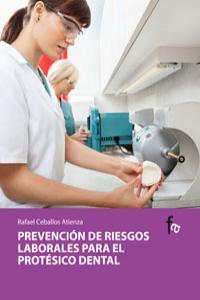 PREVENCIÓN DE RIESGOS LABORALES PARA EL PROTESICO DENTAL | 9788498910636 | CEBALLOS ATIENZA, RAFAEL