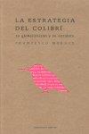 ESTRATEGIA DEL COLIBRÍ, LA | 9788493064181 | MORACE, FRANCESCO