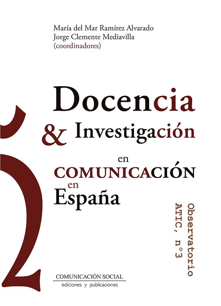 DOCENCIA E INVESTIGACION EN COMUNICACION EN ESPAÑA | 9788417600297 | RAMIREZ ALVARADO, MARIA