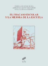 FRACASO ESCOLAR Y LA MEJORA DE LA ESCUELA, EL | 9788490770498 | SUSINOS RADA, TERESA / CALVO SALVADOR, ADELINA / ROJAS PERNIA, SUSANA