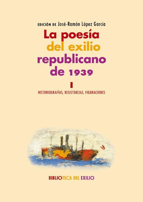 POESÍA DEL EXILIO REPUBLICANO DE 1939 I, LA | 9788417550561 | VARIOS AUTORES