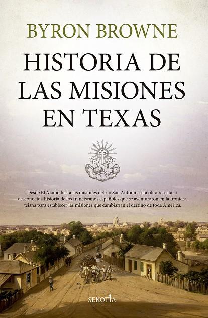 HISTORIA DE LAS MISIONES EN TEXAS | 9788419979599 | BROWNE, BYRON