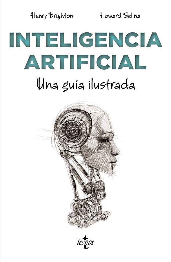 INTELIGENCIA ARTIFICIAL. UNA GUIA ILUSTRADA | 9788430977840 | BRIGHTON, HENRY