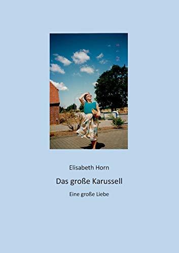 DAS GROßE KARUSSEL | 9783748153115 | HORN, ELISABETH
