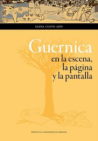 GUERNICA EN LA ESCENA, LA PÁGINA Y LA PANTALLA | 9788416935611 | CUETO ASÍN, ELENA