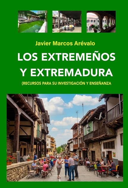 EXTREMEÑOS Y EXTREMADURA, LOS | 9791388219030 | MARCOS AREVALO, JAVIER