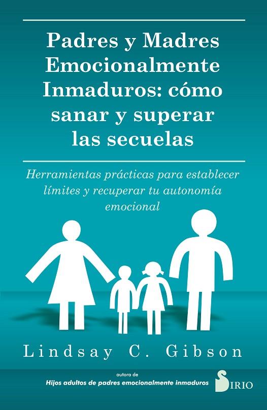 PADRES Y MADRES EMOCIONALMENTE INMADUROS | 9788419105738 | GIBSON, LINDSAY C.