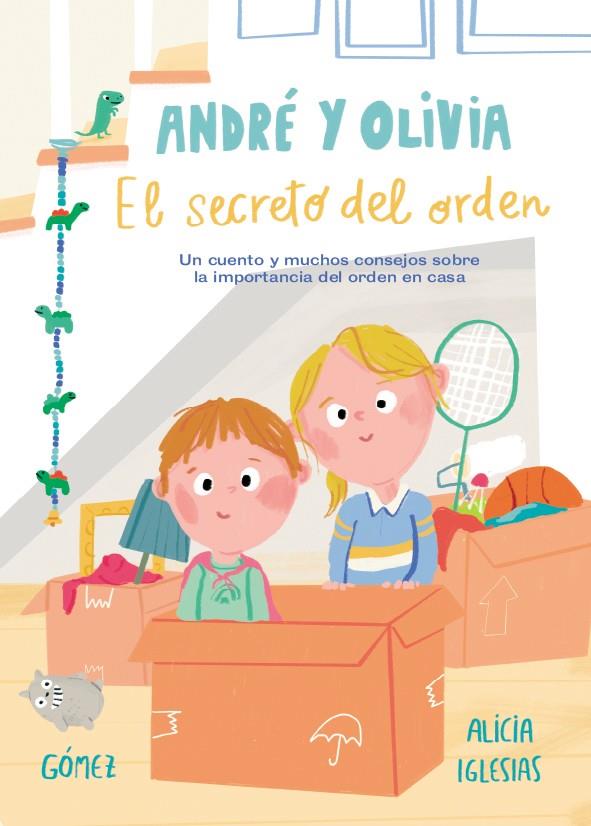 ANDRE Y OLIVIA Y EL SECRETO DEL ORDEN | 9788448853761 | IGLESIAS, ALICIA / GOMEZ, ANA
