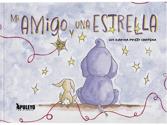 MI AMIGO Y UNA ESTRELLA | 9788410602823 | PRIETO CARPENA, LUZ MARINA