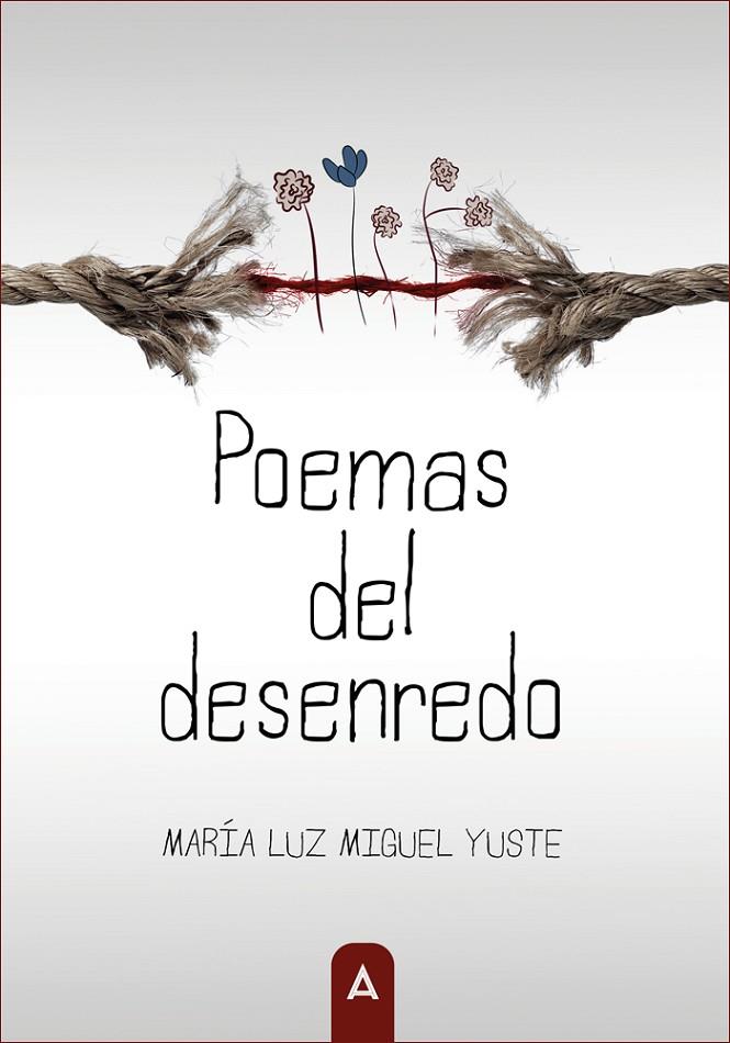 POEMAS DEL DESENREDO | 9788410155107 | MIGUEL YUSTE, MARÍA LUZ