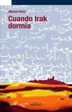 CUANDO IRAK DORMÍA | 9788497431491 | PARÍS LEZA, MERTXE