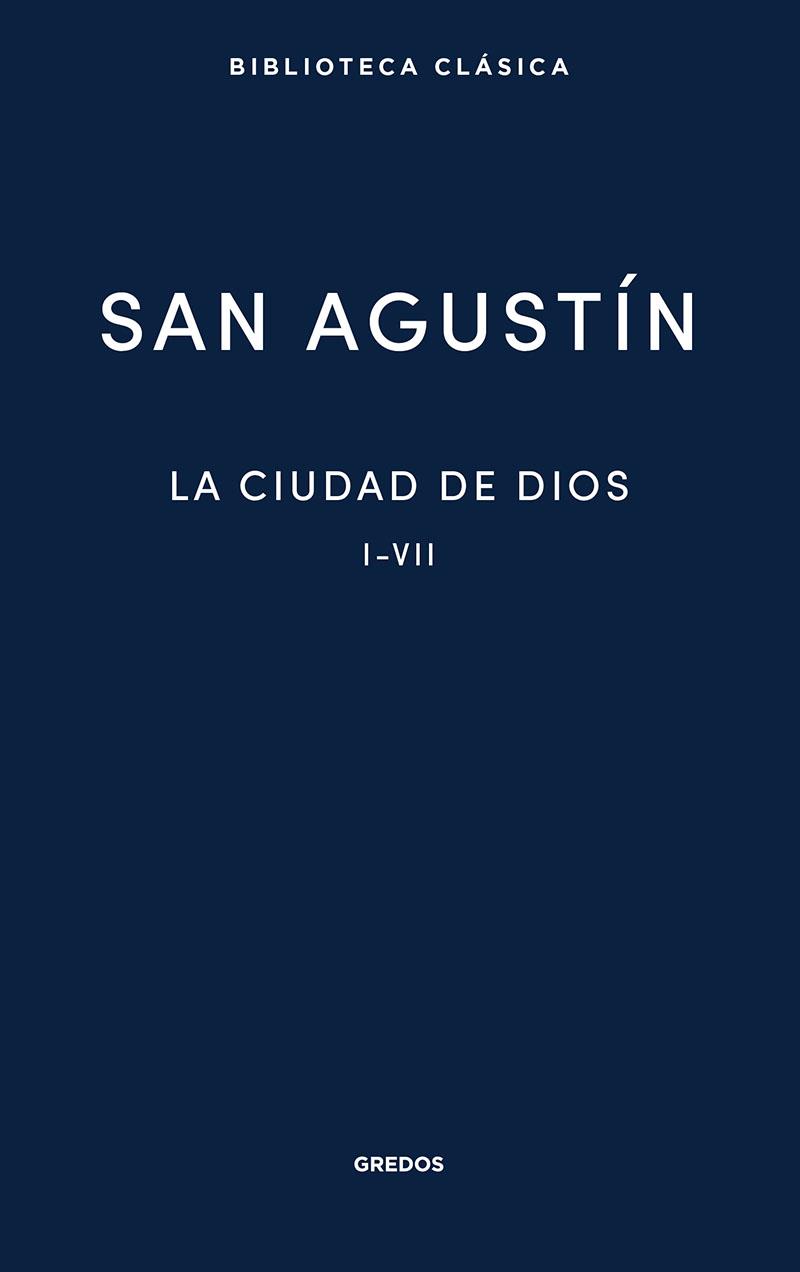 CIUDAD DE DIOS, LA. LIBROS I - VII | 9788424939557 | SAN AGUSTÍN