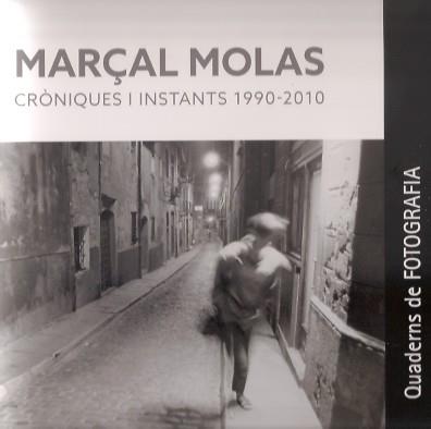 MARÇAL MOLAS . CRÒNIQUES I INSTANTS 1990-2010 | 9788418734335 | MOLAS VIDAL, MARÇAL