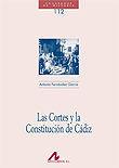 CORTES Y LA CONSTITUCIÓN DE CÁDIZ, LAS | 9788476358108 | FERNÁNDEZ GARCÍA, ANTONIO