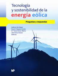 TECNOLOGIA Y SOSTENIBILIDAD DE LA ENERGÍA EÓLICA | 9788484769606 | GOMEZ VILLARINO, MARIA TERESA / GÓMEZ CATASÚS, JULIA / SAN MIGUEL ALFARO, GUILLERMO