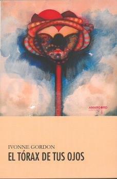 TORAX DE TUS OJOS, EL | 9788494837753 | GORDON, IVONNE