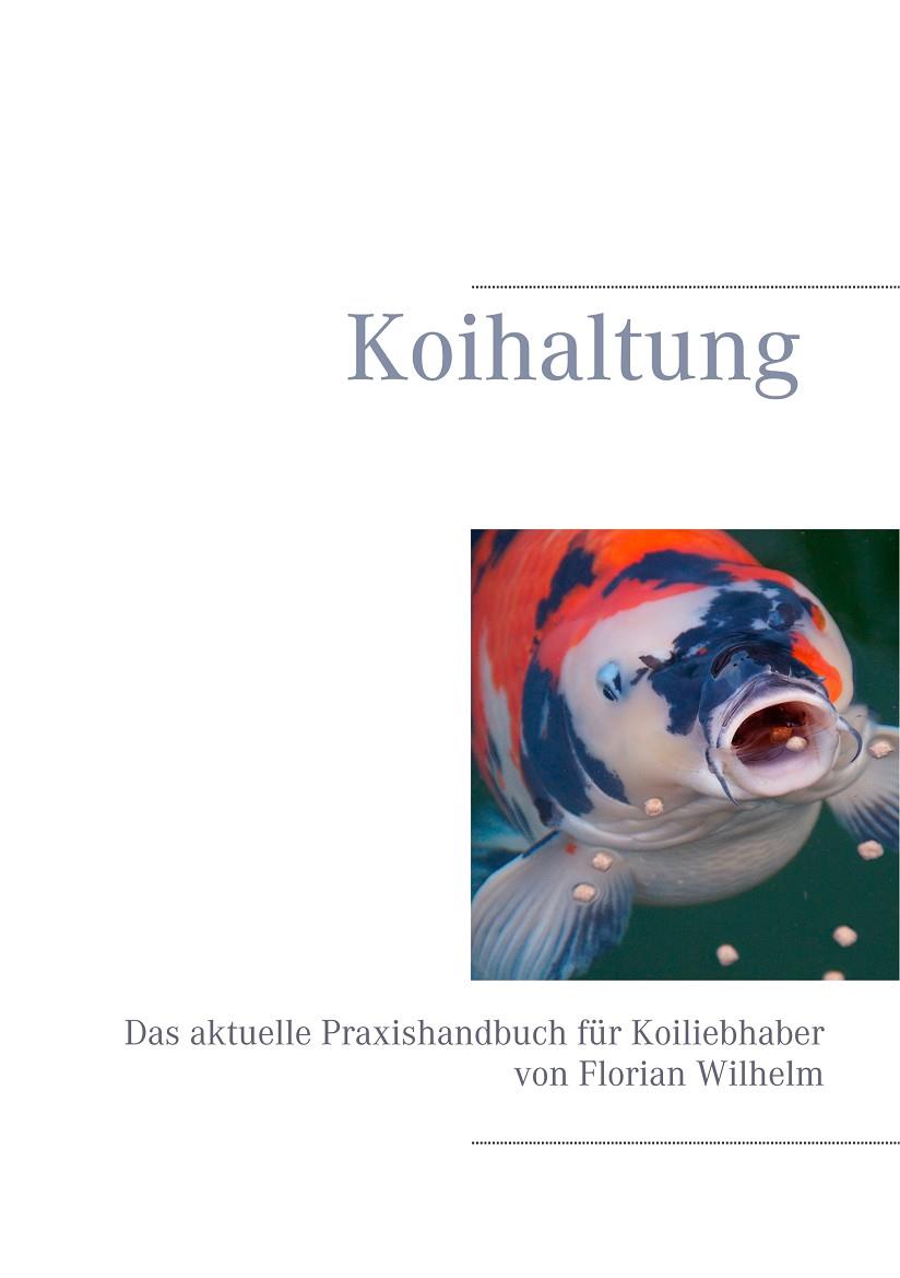 KOIHALTUNG | 9783748192091 | WILHELM, FLORIAN