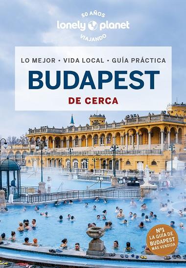 BUDAPEST : DE CERCA LONELY PLANET [2023] | 9788408270935 | FALLON, STEVE / DI DUCA, MARC