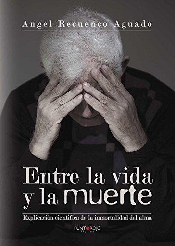 ENTRE LA VIDA Y LA MUERTE | 9788416722136 | RECUENCO AGUADO, ÁNGEL