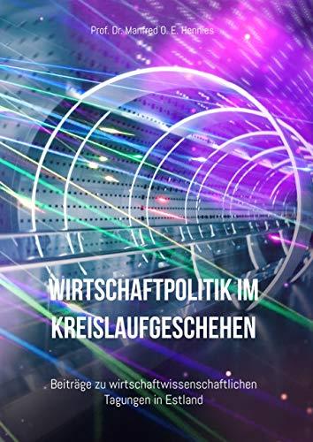 WIRTSCHAFTPOLITIK IM KREISLAUFGESCHEHEN | 9783748142386 | HENNIES, MANFRED OSKAR EITEL