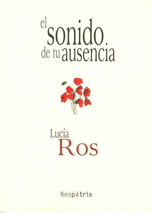 SONIDO DE TU AUSENCIA, EL | 9788416833047 | ROS GONZÁLEZ, LUCÍA
