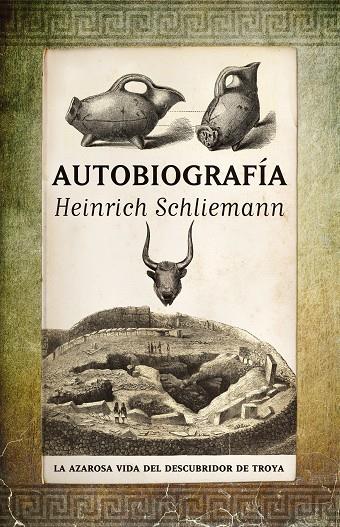 AUTOBIOGRAFIA. HEINRICH SCHLIEMANN | 9788492924424 | SCHLIEMANN, HEINRICH