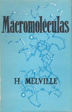 MACROMOLÉCULAS | 9788420001760 | MELVILLE, H.
