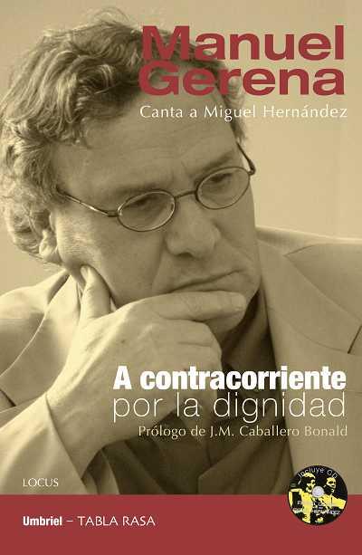 A CONTRACORRIENTE. POR LA DIGNIDAD (+CD) | 9788492915002 | GERENA, MANUEL