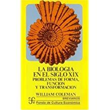 BIOLOGÍA EN EL SIGLO XIX, LA | 9789681665869 | COLEMAN, WILLIAM