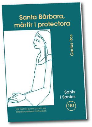 SANTA BÀRBARA, MÀRTIR I PROTECTORA | 9788498053180 | ROS CARBALLAR, CARLOS