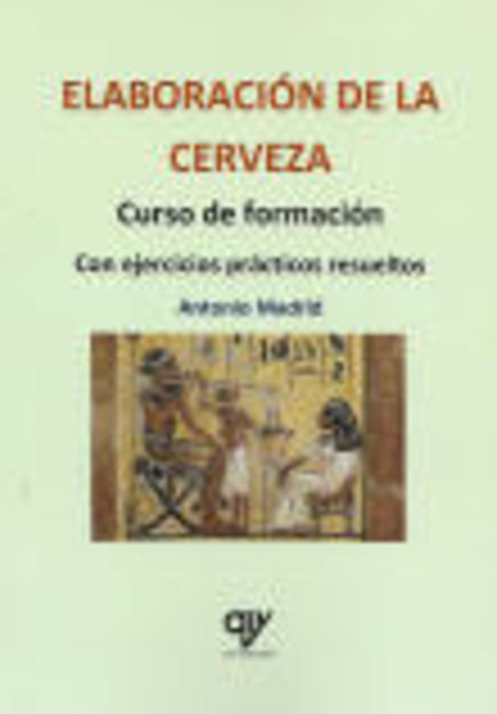 ELABORACION DE LA CERVEZA CURSO DE FORMACION | 9788412239485 | MADRID VICENTE, ANTONIO
