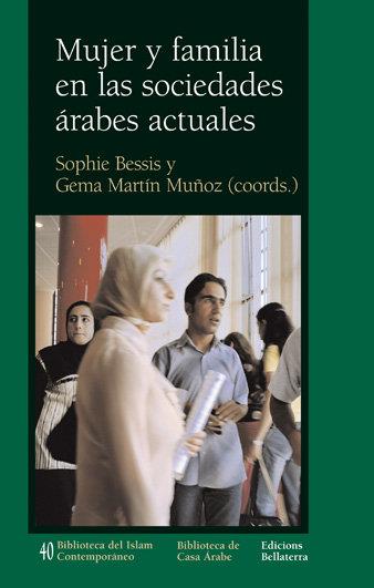 MUJER Y FAMILIA EN LAS SOCIEDADES ARABES ACTUALES | 9788472904781 | BESSIS, S. / MARTÍN, G.
