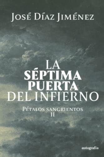 SÉPTIMA PUERTA DEL INFIERNO, LA | 9788419528735 | DÍAZ JIMÉNEZ, JOSÉ