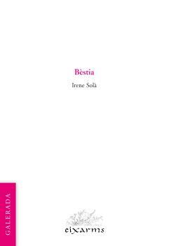 BÈSTIA | 9788412891164 | SOLÀ, IRENE