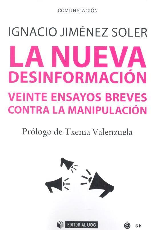 NUEVA DESINFORMACIÓN, LA | 9788491806929 | JIMENEZ SOLER, IGNACIO