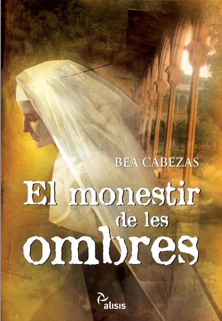 MONESTIR DE LES OMBRES | 9788496767980 | CABEZAS I BLASCO, BEA