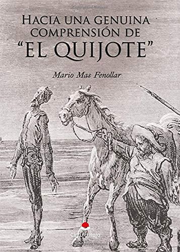 HACIA UNA GENUINA COMPRENSIÓN DE "EL QUIJOTE" | 9788491608851 | MAS FENOLLAR, MARIO