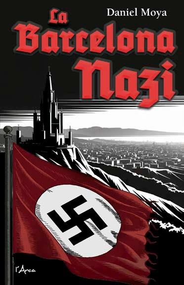 BARCELONA NAZI, LA | 9788412882384 | MOYA, DANIEL