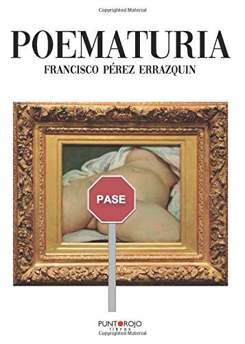 POEMATURIA | 9788417715236 | PÉREZ ERRAZQUIN, FRANCISCO
