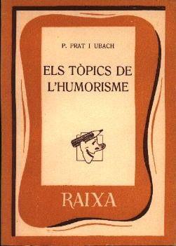TOPICS DE L'HUMORISME | 9788427300361 | PRAT I UBACH, P.