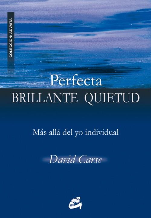 PERFECTA BRILLANTE QUIETUD | 9788484452584 | CARSE, DAVID