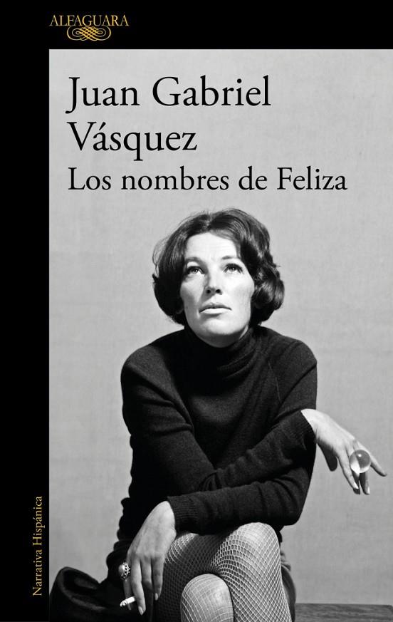 NOMBRES DE FELIZA, LOS | 9788410299955 | VÁSQUEZ, JUAN GABRIEL