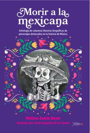 MORIR A LA MEXICANA | 9786078773688 | JAMÍN BEYER, MELISSA
