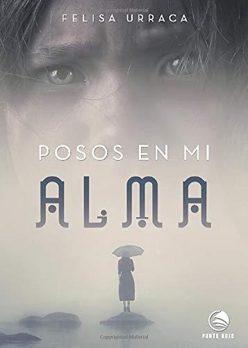 POSOS EN MI ALMA | 9788417590680 | URRACA LÓPEZ, FELISA
