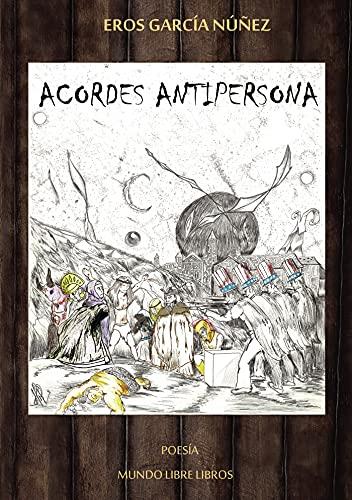 ACORDES ANTIPERSONA | 9788412322552 | GARCÍA NÚÑEZ, EROS