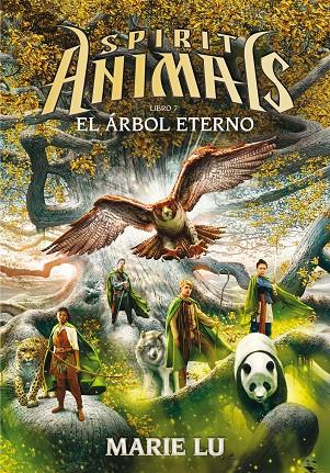 SPIRIT ANIMALS 07 : EL ARBOL ETERNO | 9788467597691 | LU, MARIE