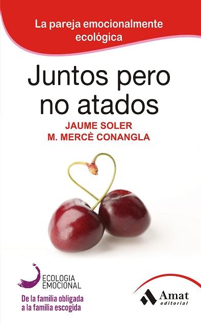 JUNTOS PERO NO ATADOS | 9788497352413 | SOLER, JAUME / CONANGLA, MERCÈ